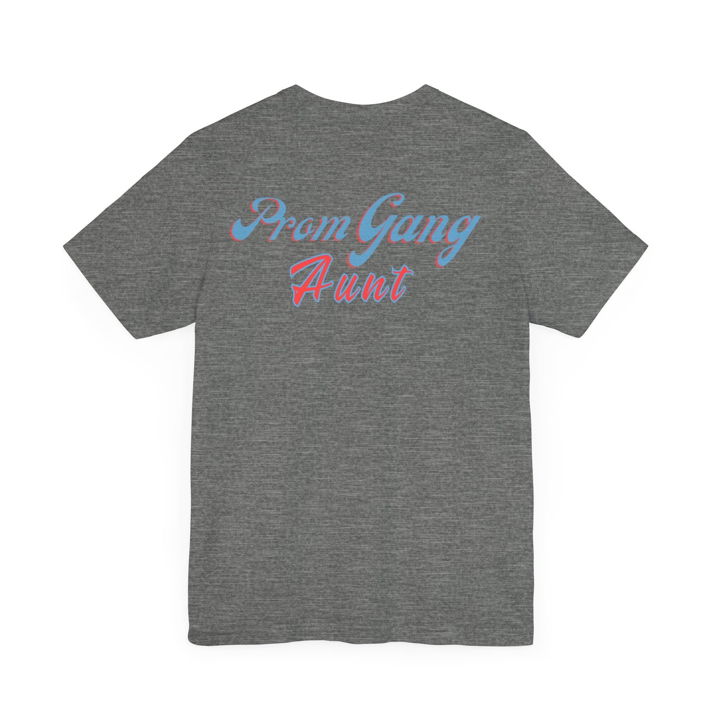 Prom GANG AUNT t-shirt for the Prom BFF celebration