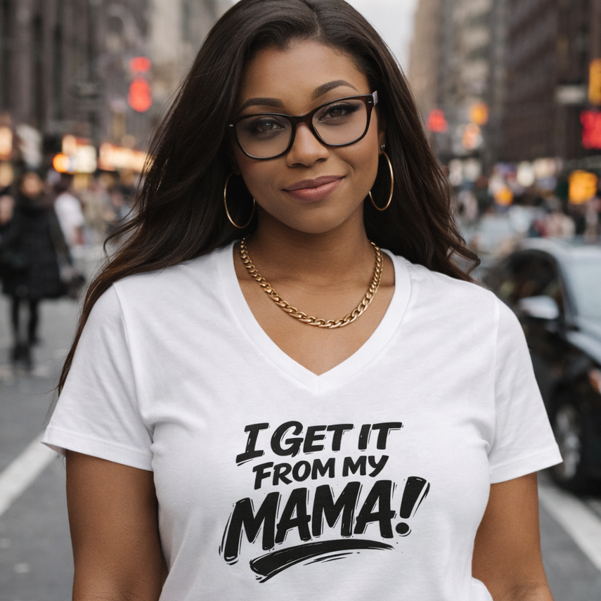 I Get It From My Mama TShirt Mothers Day Gift Tee Confidence and Culture Statement Shirt